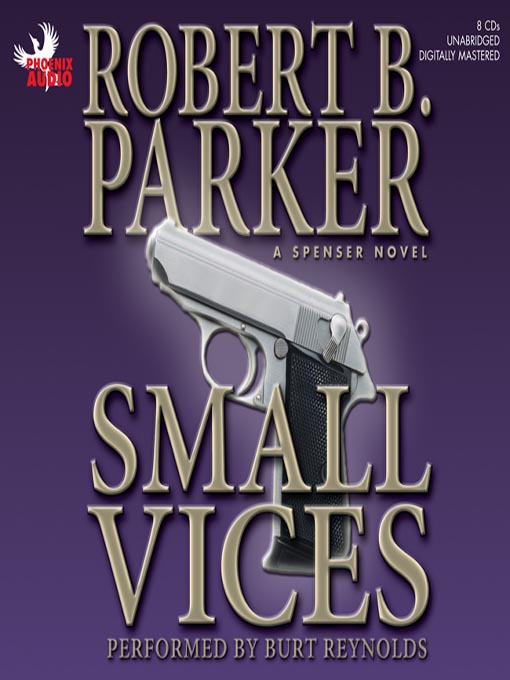 Title details for Small Vices by Robert B. Parker - Available
